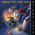 Spider Man 2 : Hands Off, Doc Ock! [Click for larger image]