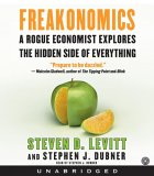 Freakonomics : A Rogue Economist Explores The Hidden Side Of Everything [Click for larger image]