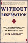 Without Reservation : How a Controversial Indian Tribe Rose to Power and Built the World's Largest Casino [Click for larger image]