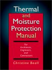 Thermal and Moisture Protection Manual : For Architects, Engineers, and Contractors [Click for larger image]
