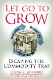 Let Go To Grow : Escaping The Commodity Trap [Click for larger image]