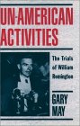 Un-American Activities : The Trials of William Remington [Click for larger image]
