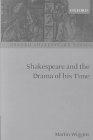 Shakespeare and the Drama of His Time [Click for larger image]