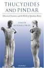 Thucydides And Pindar : Historical Narrative And The World Of Epinikian Poetry [Click for larger image]