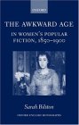 The Awkward Age in Women's Popular Fiction 1850-1900 : Girls and the Transition to Womanhood [Click for larger image]