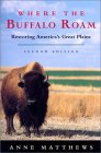 Where the Buffalo Roam : Restoring America's Great Plains [Click for larger image]