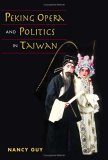 Peking Opera And Politics In Taiwan [Click for larger image]