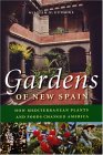 Gardens of New Spain : How Mediterranean Plants and Foods Changed America [Click for larger image]