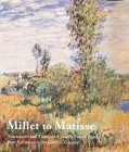 Millet to Matisse : Nineteenth- And Twentieth-Century French Painting from Kelvingrove Art Gallery, Glasgow [Click for larger image]
