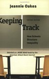 Keeping Track : How Schools Structure Inequality [Click for larger image]