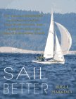 Sail Better : 101 Tips and Techniques [Click for larger image]