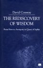 The Rediscovery of Wisdom : From Here to Antiquity in Quest of Sophia [Click for larger image]
