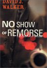 No Show of Remorse [Click for larger image]