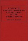 A Guide to Central American Collections in the United States [Click for larger image]