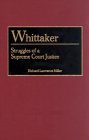 Whittaker : Struggles of a Supreme Court Justice [Click for larger image]