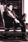 An Unfinished Life : John F. Kennedy 1917-1963 [Click for larger image]
