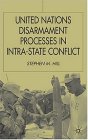 United Nations Disarmament Processes in Intra-State Conflict [Click for larger image]