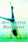 Accidental Happiness : A Novel [Click for larger image]