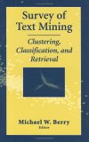 Survey of Text Mining : Clustering, Classification, and Retrieval [Click for larger image]
