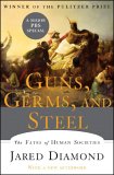 Guns, Germs, And Steel : The Fates of Human Societies [Click for larger image]