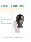 Racial Profiling : Eliminating the Confusion Between Racial and Criminal Profiling and Clarifying What Constitutes Unfair Discrimination and Persecution [Click for larger image]