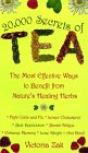 20,000 Secrets of Tea : The Most Effective Ways to Benefit from Nature's Healing Herbs [Click for larger image]