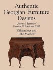 Authentic Georgian Furniture Designs : Universal System of Household Furniture, 1762 [Click for larger image]
