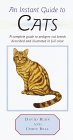An Instant Guide to Cats : A Complete Guide to Pedigree Cat Breeds Described and Illustrated in Full Color [Click for larger image]