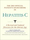 The 2002 Official Patient's Sourcebook on Hepatitis C : A Revised and Updated Directory for the Internet Age [Click for larger image]