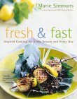 Fresh & Fast : Inspired Cooking for Every Season and Every Day [Click for larger image]