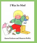I Was So Mad [Click for larger image]