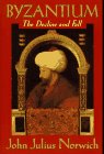 Byzantium Decline and Fall : The Early Centuries [Click for larger image]