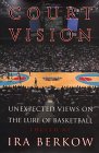 Court Vision : Unexpected Views on the Lure of Basketball [Click for larger image]
