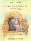 Kaddish for Grandpa in Jesus' Name, Amen [Click for larger image]