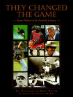 They Changed the Game : Sports Pioneers of the Twentieth Century [Click for larger image]