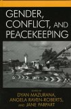 Gender, Conflict, And Peacekeeping [Click for larger image]