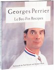 Georges Perrier Le Bec-Fin Recipes [Click for larger image]
