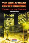 The World Trade Center Bombing : Terror in the Towers [Click for larger image]