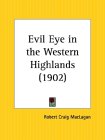 Evil Eye in the Western Highlands 1902 [Click for larger image]