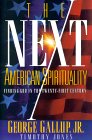The Next American Spirituality : Finding God in the Twenty-First Century [Click for larger image]
