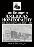 History Of American Homeopathy : The Academic Years, 1820-1935 [Click for larger image]