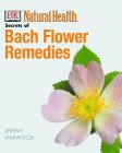 Secrets of Bach Flower Remedies [Click for larger image]
