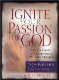 Ignite Your Passion for God : A Daily Guide to Experienceing Personal Revival [Click for larger image]