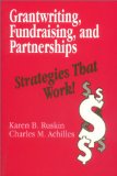 Grantwriting, Fundraising, and Partnerships : Strategies That Work! [Click for larger image]