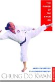 Chung Do Kwan : The Power of Tae Kwon Do [Click for larger image]