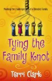 Tying the Family Knot : Meeting the Challenges of a Blended Family [Click for larger image]