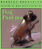 Dog Psalms : Prayers My Dogs Have Taught Me [Click for larger image]