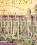 A.G. Rizzoli : Architect of Magnificent Visions [Click for larger image]