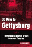 35 Days to Gettysburg : The Campaign Diaries of Two American Enemies [Click for larger image]