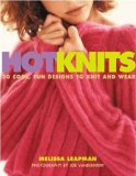 Hot Knits : 30 Cool, Fun Designs to Knit and Wear [Click for larger image]